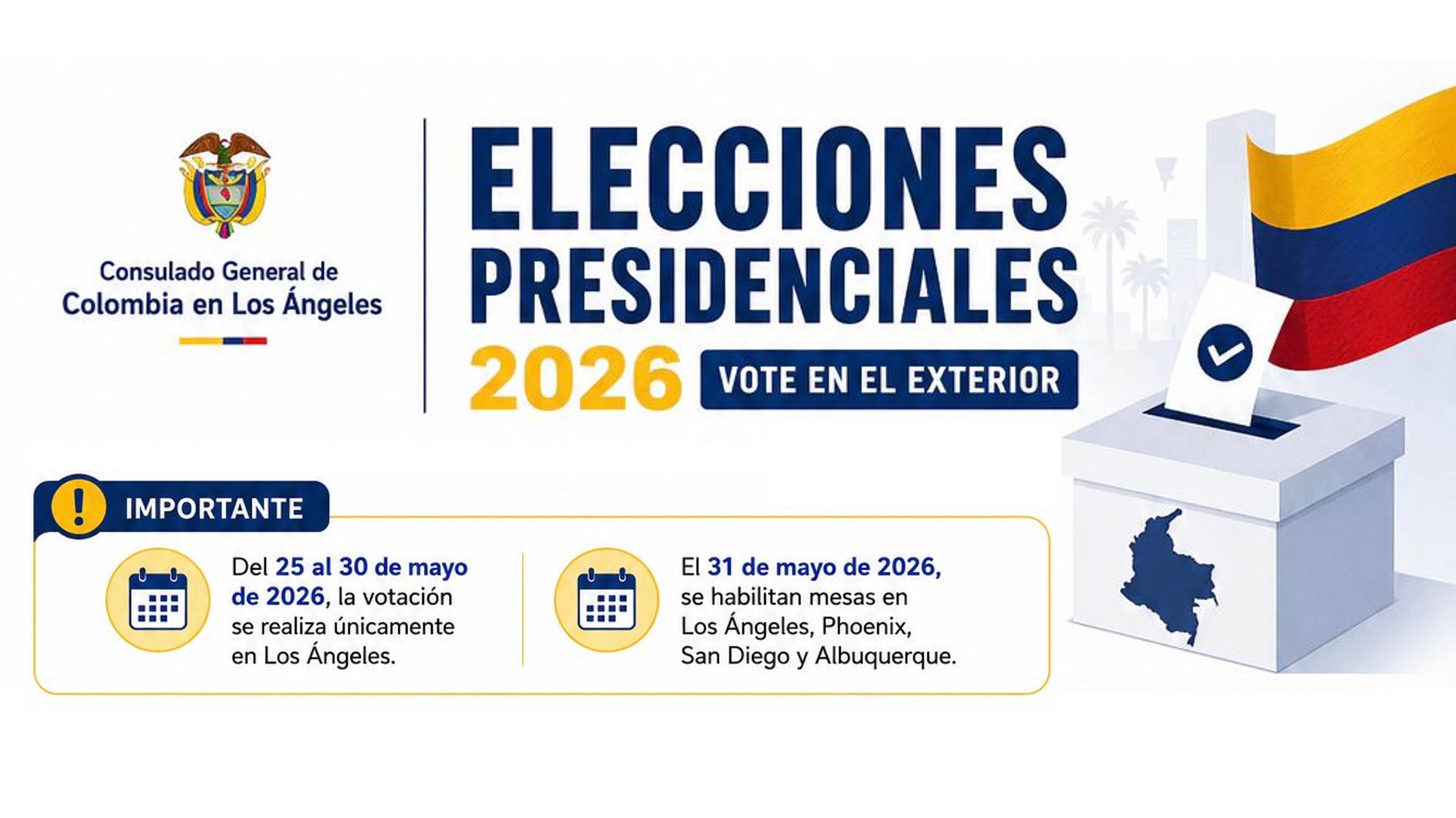 Consulado de Colombia en Los Ángeles informa los horarios y puestos de votación para las elecciones presidenciales del 25 al 31 de mayo de 2026
