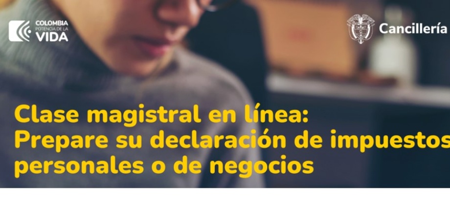 Consulado de Colombia en Los Ángeles invita a seguir la clase virtual del 26 de marzo sobre declaración de renta en los Estados Unidos 
