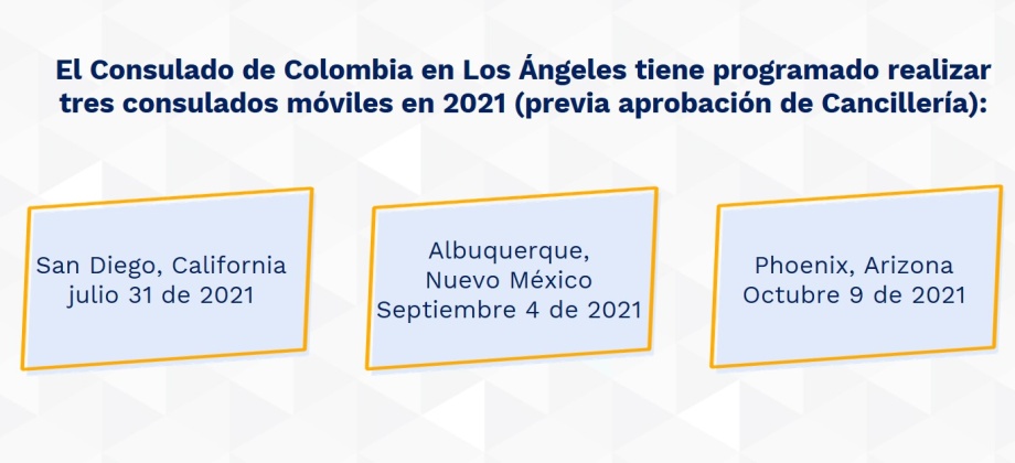 El Consulado de Colombia en Los Ángeles tiene programado realizar tres consulados móviles en 2021