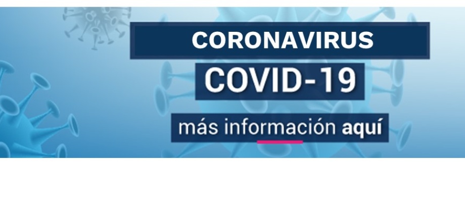 Consulado de Colombia en Los Ángeles adopta medidas temporales en relación con la pandemia del covid-19 y la necesidad de proteger
