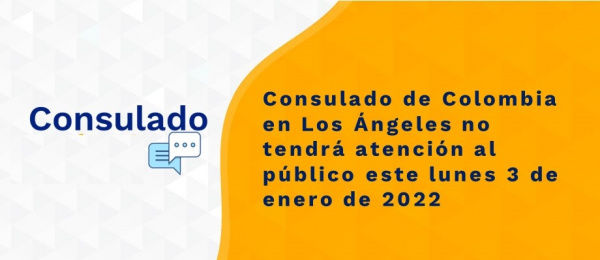 Consulado de Colombia en Los Ángeles no tendrá atención al público este lunes 3 de enero de 2022