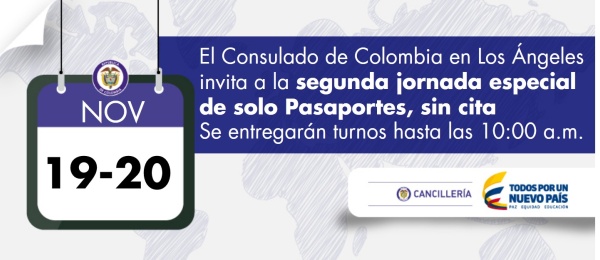 El Consulado de Colombia en Los Ángeles invita a la segunda jornada especial de solo Pasaportes los próximos 19 y 20 de noviembre